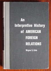 An Interpretative History of American Foreign Relations
