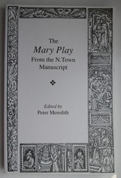 The Mary Play from the N. Town Manuscript
