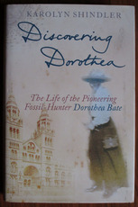 Discovering Dorothea: The Life of the Pioneering Fossil-Hunter Dorothea Bate
