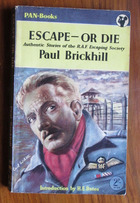 Escape or Die: Authentic Stories of the RAF Escaping Society
