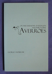 Averroes On the Harmony of Religion and Philosophy
