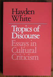 Tropics of Discourse: Essays in Cultural Criticism
