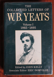The Collected Letters of W. B. Yeats: Volume I 1865-1895
