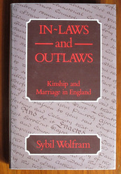 In-Laws and Outlaws: Kinship and Marriage in England
