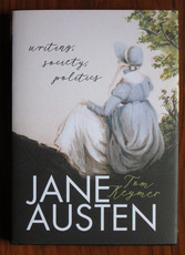 Jane Austen: Writing, Society, Politics
