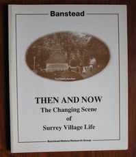 Banstead Then and Now: The Changing Scene of Surrey Village Life
