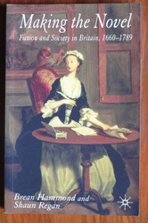 Making the Novel: Fiction and Society in Britain, 1660-1789
