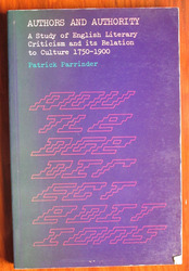 Authors and Authority: A Study of English Literary Criticism and its Relation to Culture 1750-1900
