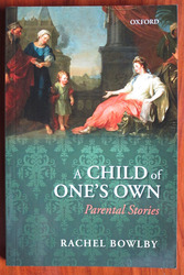 A Child of One's Own: Parental Stories
