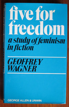 Five for Freedom: A Study of Feminism in Fiction
