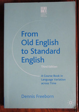 From Old English to Standard English: A Coursebook in Language Variation Across Time
