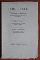 John Locke: Tercentenary Addresses Delivered in the Hall at Christ Church October 1932 - Locke’s Contribution to Political Theory; Locke on the Human Understanding
