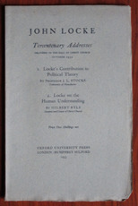 John Locke: Tercentenary Addresses Delivered in the Hall at Christ Church October 1932 - Locke’s Contribution to Political Theory; Locke on the Human Understanding
