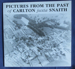 Pictures from the Past of Carlton juxta Snaith

