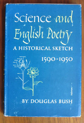 Science and English Poetry: A Historical Sketch 1590-1950
