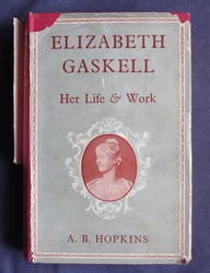 Elizabeth Gaskell: Her Life and Work
