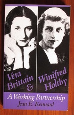 Vera Brittain and Winifred Holtby: A Working Partnership
