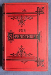 The Spendthrift: A Tale
