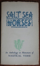 Salt Sea Horses: An Anthology in Miniature of Nautical Verse - Lute, Lyre And Lotus Minithologies 5
