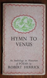Hymn to Venus: An Anthology in Miniature of Poems by Robert Herrick - Lute, Lyre And Lotus Minithologies 1
