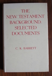 The New Testament Background: Selected Documents
