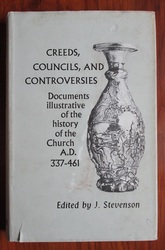 Creeds, Councils, and Controversies: Documents Illustrative of the History of the Church A. D. 337-461

