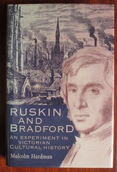 Ruskin and Bradford: An Experiment in Victorian Cultural History
