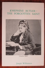 Josephine Butler - The Forgotten Saint
