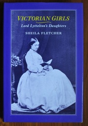 Victorian Girls: Lord Lyttelton's Daughters
