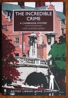 The Incredible Crime: A Cambridge Mystery
