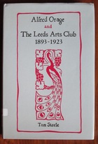 Alfred Orage and the Leeds Arts Club, 1893-1923
