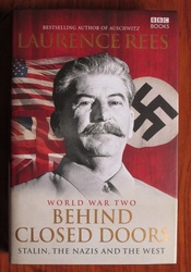 World war Two Behind Closed Doors: Stalin, the Nazis and the West
