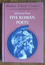 Selections from Five Roman Poets: Catullus, Vergil, Horace, Tibullus, Ovid
