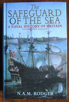 The Safeguard of the Sea: A Naval History of Britain, Vol 1: 660-1649
