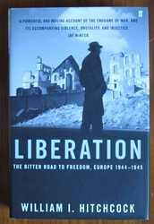 Liberation: The Bitter Road to Freedom, Europe 1944-1945
