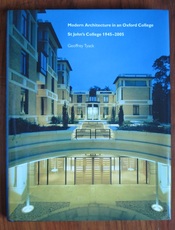 Modern Architecture in an Oxford College: St John's College 1945-2005
