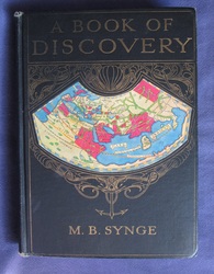 A Book of Discovery: The History of the World's Exploration, From the Earliest Times to the Finding of the South Pole
