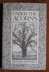 Under The Acorns: A Selection of Nature Essays
