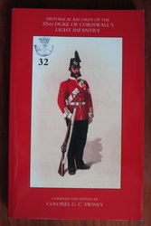 Historical Records of the 32nd (Cornwall) Light Infantry Now the 1st Battalion Duke of Cornwall's LI from the Formation of hte Regiment in 1702 Down to 1892
