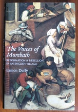 The Voices of Morebath: Reformation and Rebellion in an English Village
