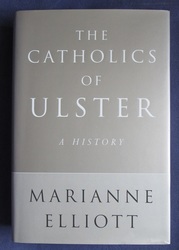 The Catholics of Ulster: A History
