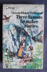 Three Famous Toymaker Stories: The Three Toymakers, The Toymaker's Daughter, Malkin's Mountain - Piccolo Box Set
