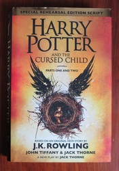 Harry Potter and The Cursed Child Parts One and Two (Special Rehearsal Edition Script)
