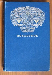 Rosalynde, Euphues Golden Legacie, found after his death in his cell at Silexedra. Bequeathed To Philautus Sonnes, nursed up with their Father in England. Fetcht from the Canaries By T. L. Gent.
