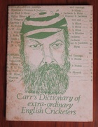Carr's Dictionary Of Extra-Ordinary English Cricketers
