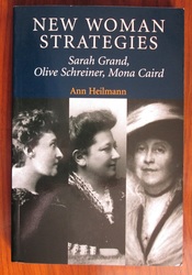New Woman Strategies: Sarah Grand, Olive Schreiner, Mona Caird
