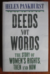 Deeds Not Words: The Story of Women's Rights, Then and Now
