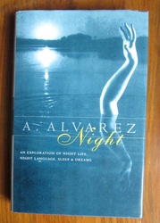 Night: An Exploration of Night Life, Night Language, Sleep and Dreams
