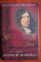 World Enough and Time: The Life of Andrew Marvell
