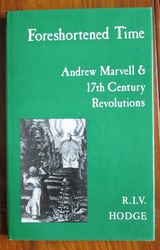Foreshortened Time: Andrew Marvell and Seventeenth Century Revolutions
